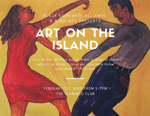 Idlewild’s Legacy, Black History Month Celebrated in RCAH-Black Eden Arts Collaboration